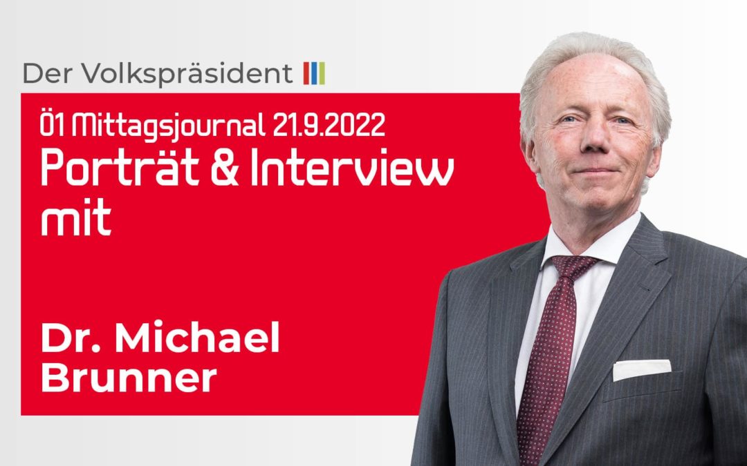 Dr. Michael Brunner im ORF Ö1 Mittagsjournal am 21.9.2022